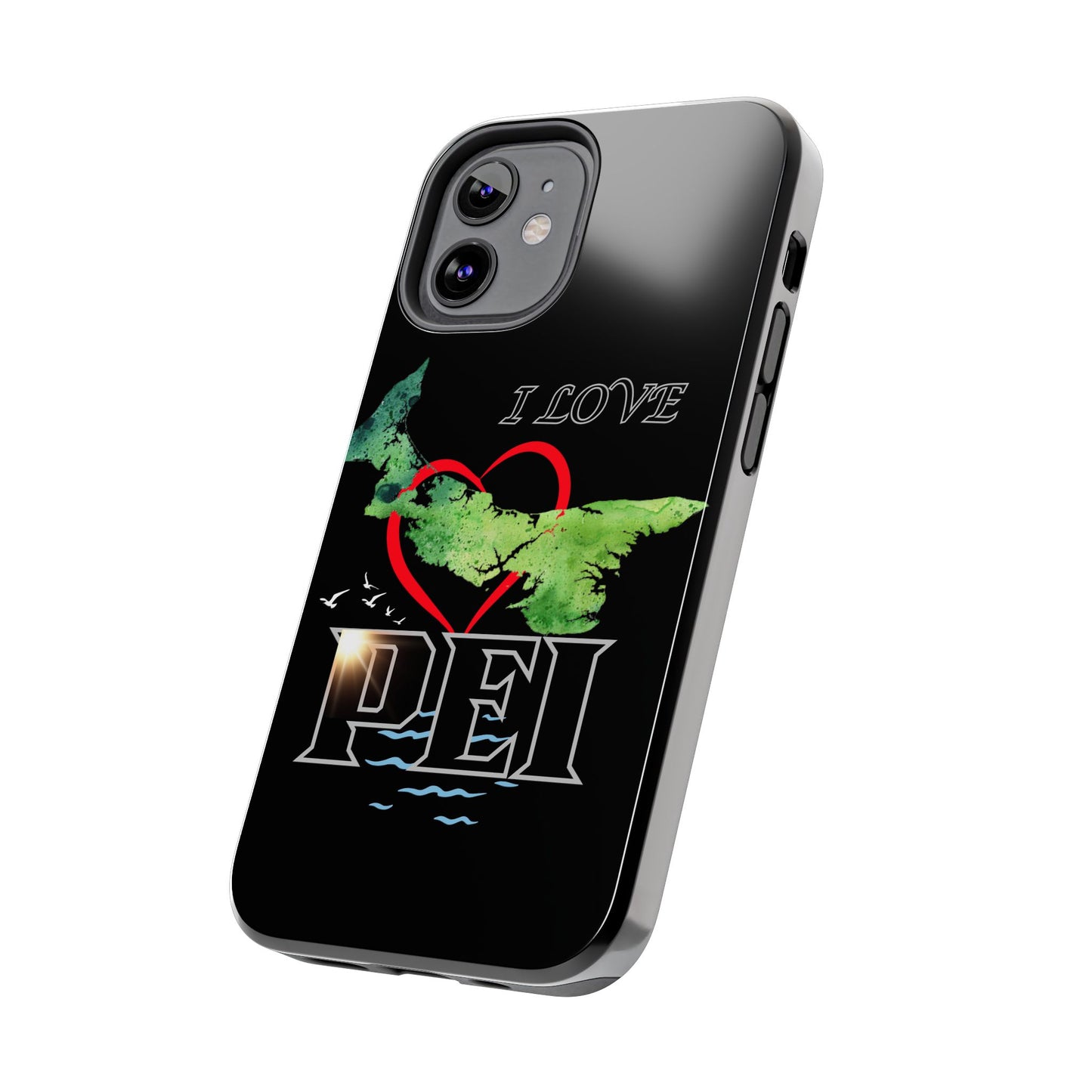 I Love PEI 6 / Tough Phone Cases