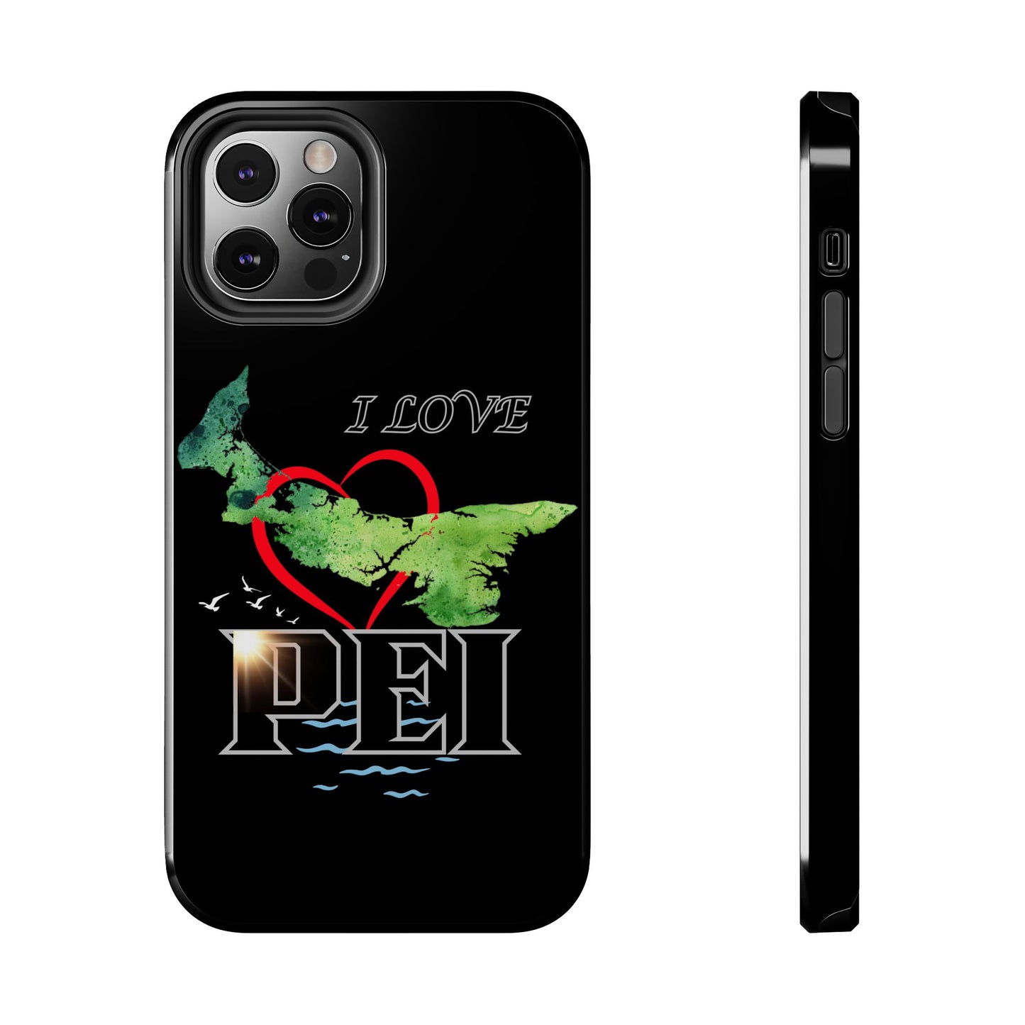 I Love PEI 6 / Tough Phone Cases