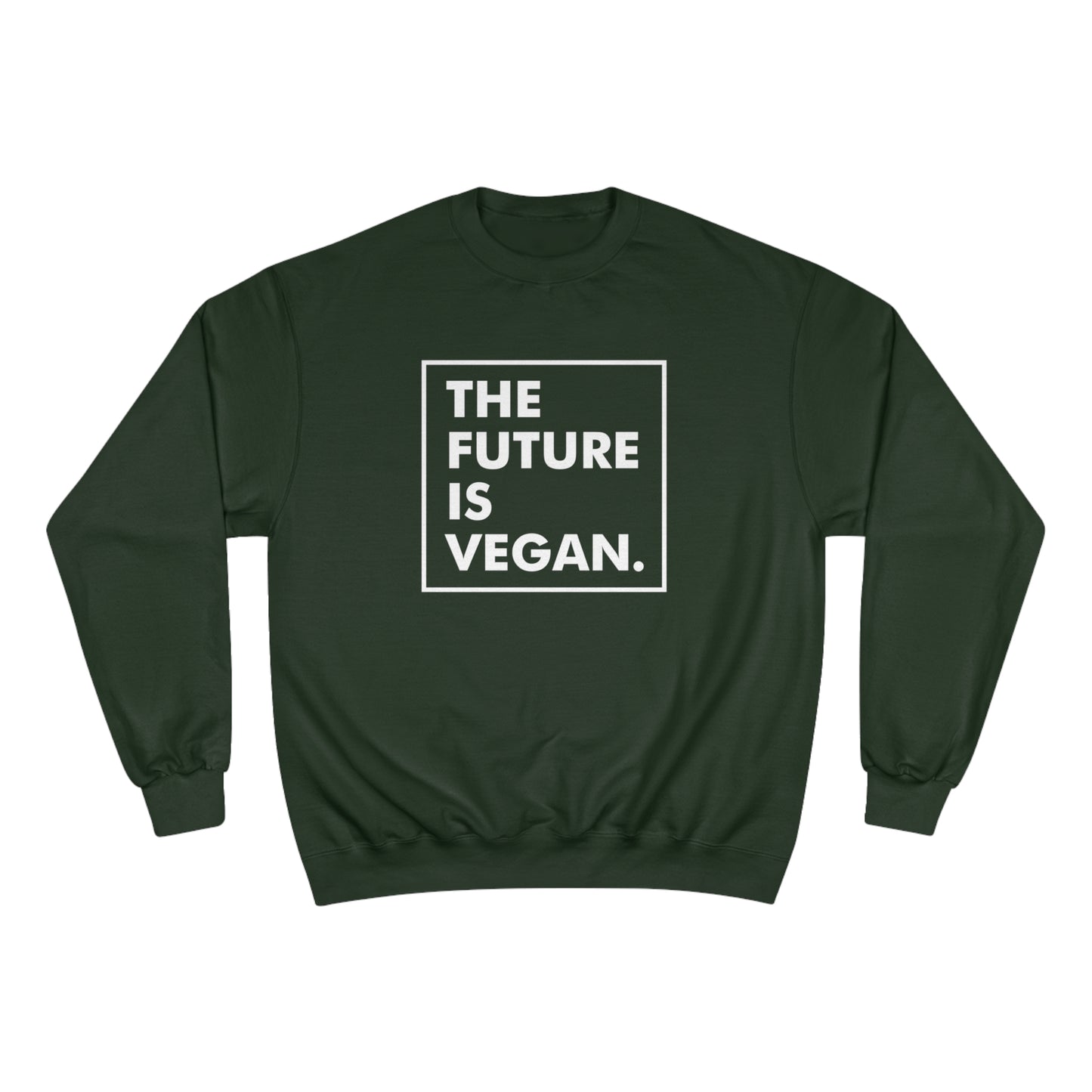 The future is Vegan / Champion Sweatshirt