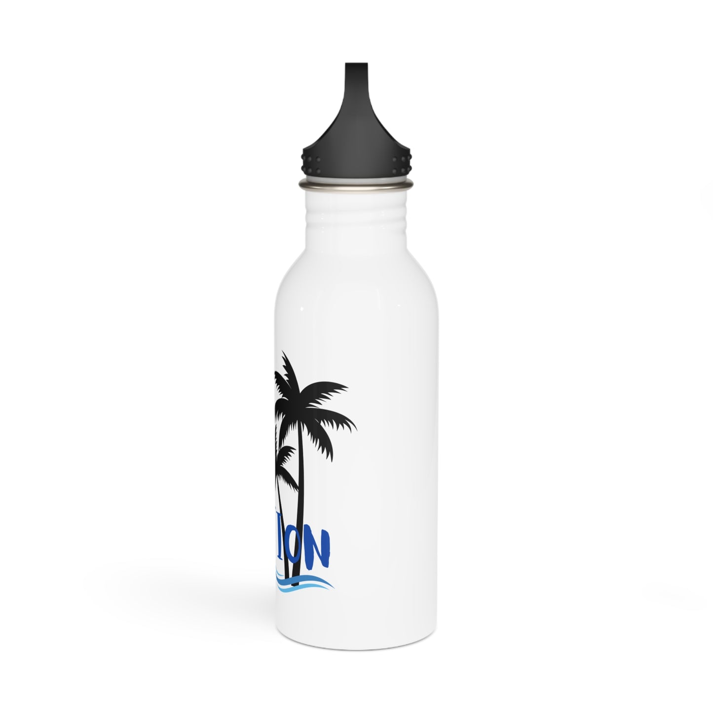I need a Vacation / Stainless Steel Water Bottle