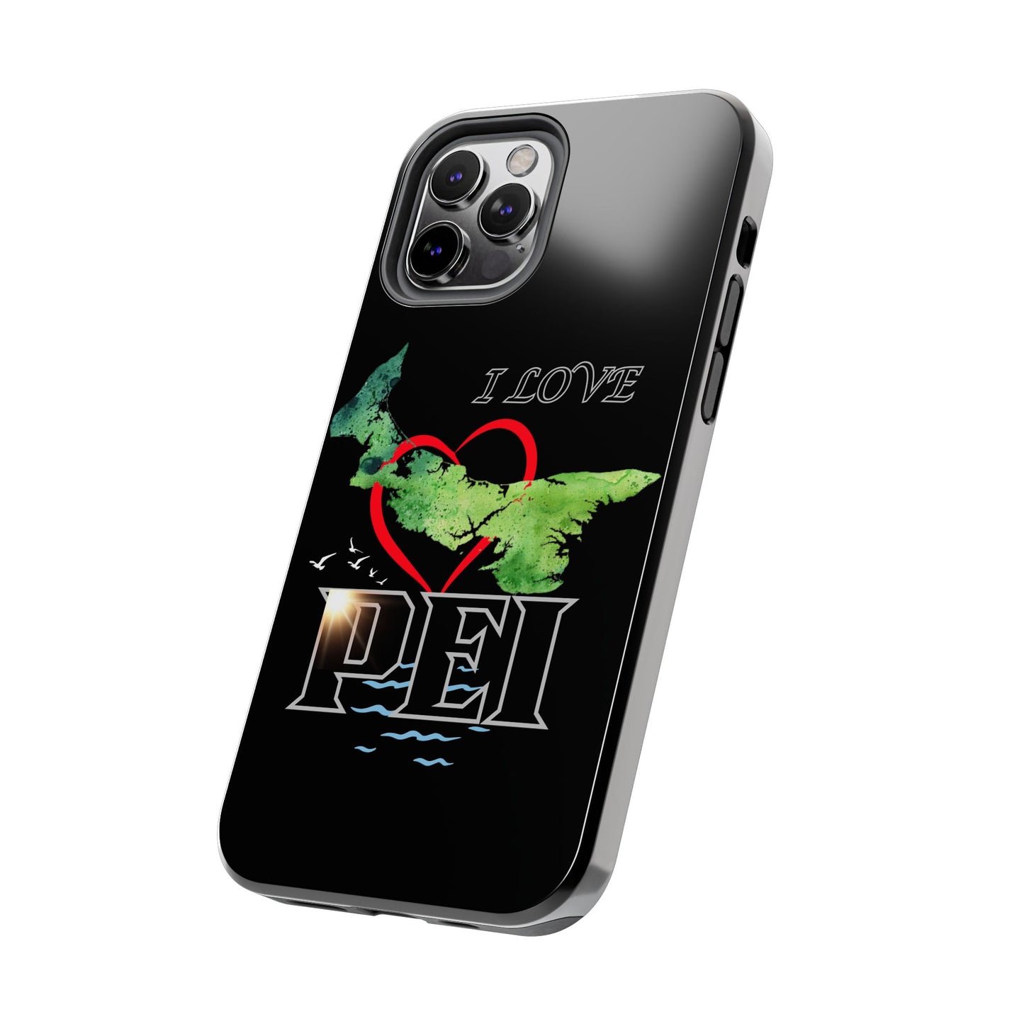 I Love PEI 6 / Tough Phone Cases