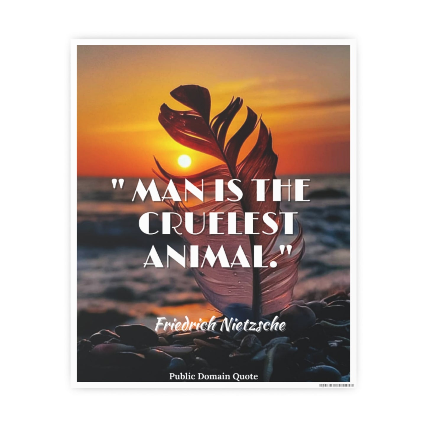 Man is the cruelest animal / Photo Art Paper Posters