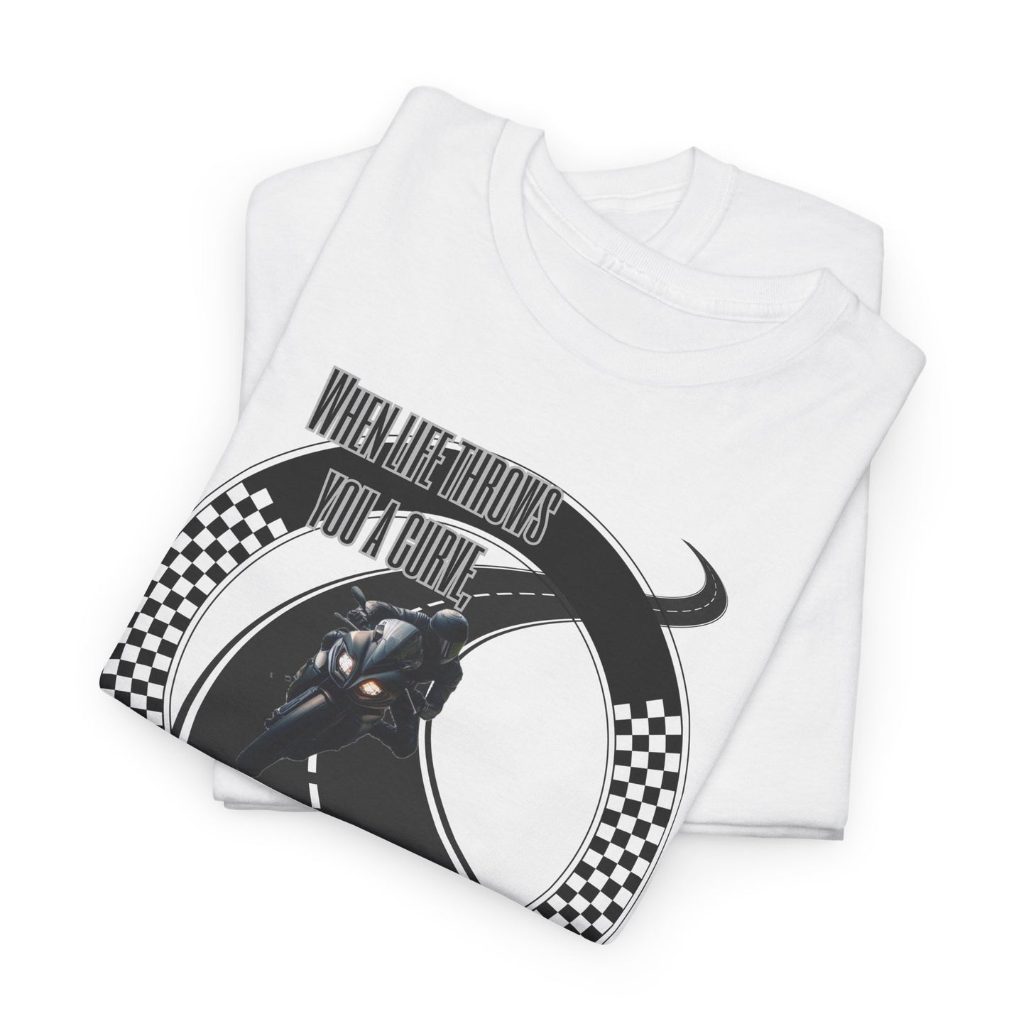 When Life Throws You A Curve, Lean In To It Unisex Heavy Cotton Tee