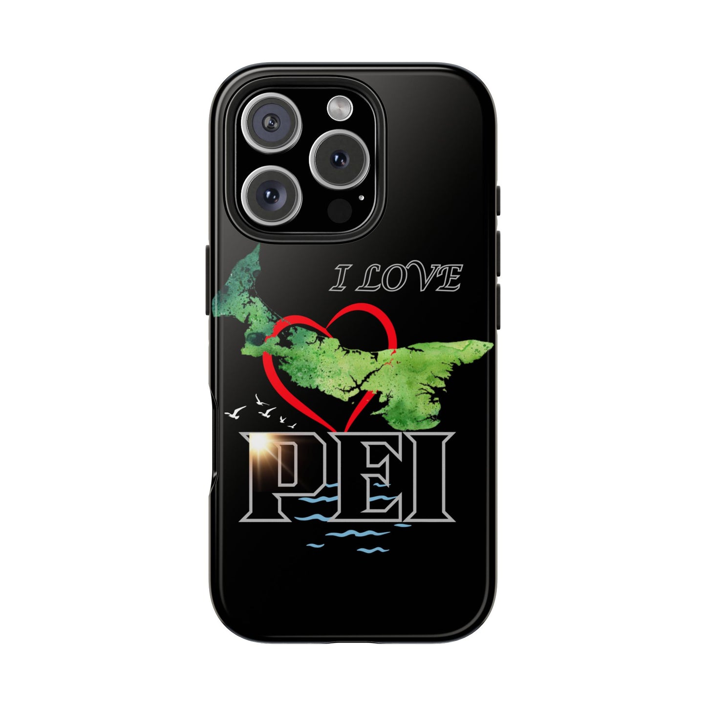 I Love PEI 6 / Tough Phone Cases