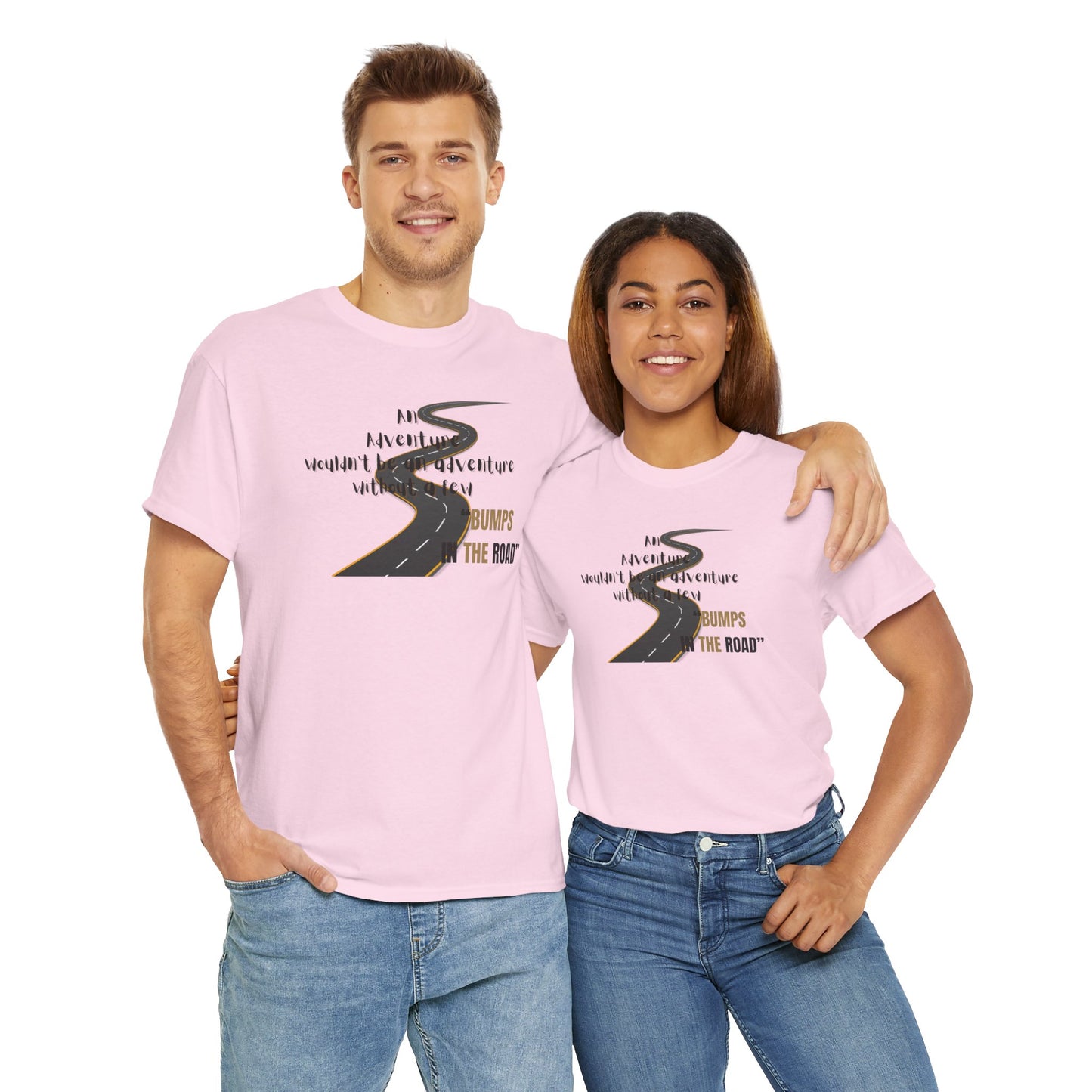 An Adventure Wouldn't Be An Adventure.... Unisex Heavy Cotton Tee