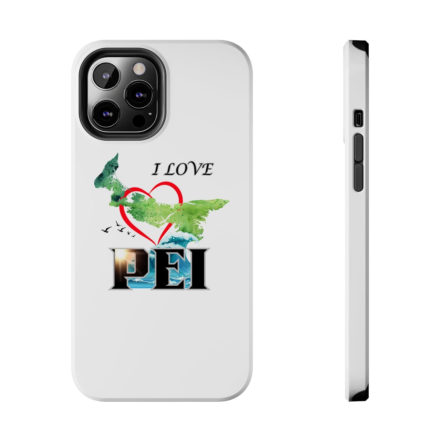 I Love PEI / Tough Phone Cases