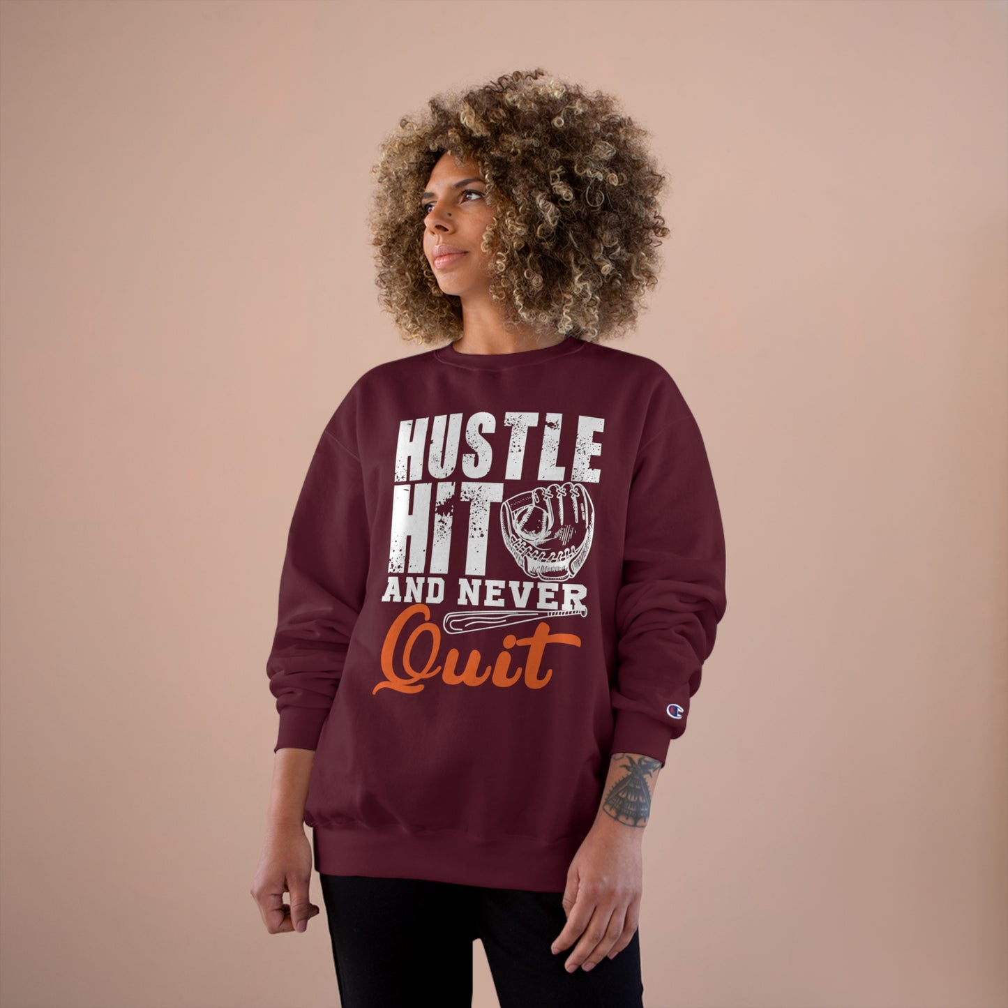 Hustle Hit and never Quit / Champion Sweatshirt