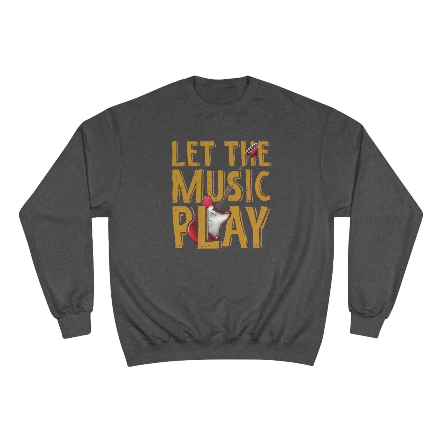 Let the music play / Champion Sweatshirt