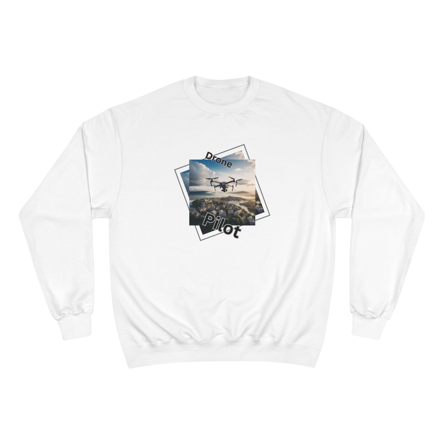Drone Pilot / Champion Sweatshirt