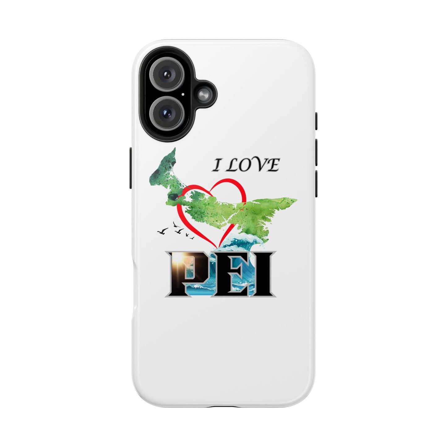 I Love PEI / Tough Phone Cases