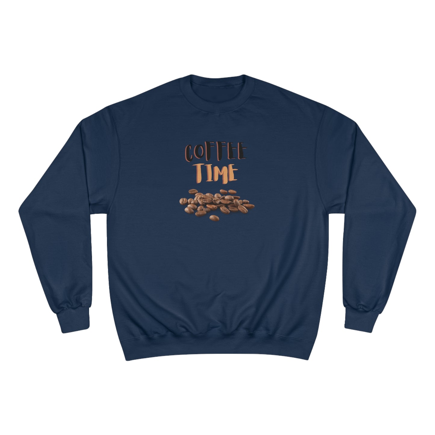 Coffee Time / Champion Sweatshirt