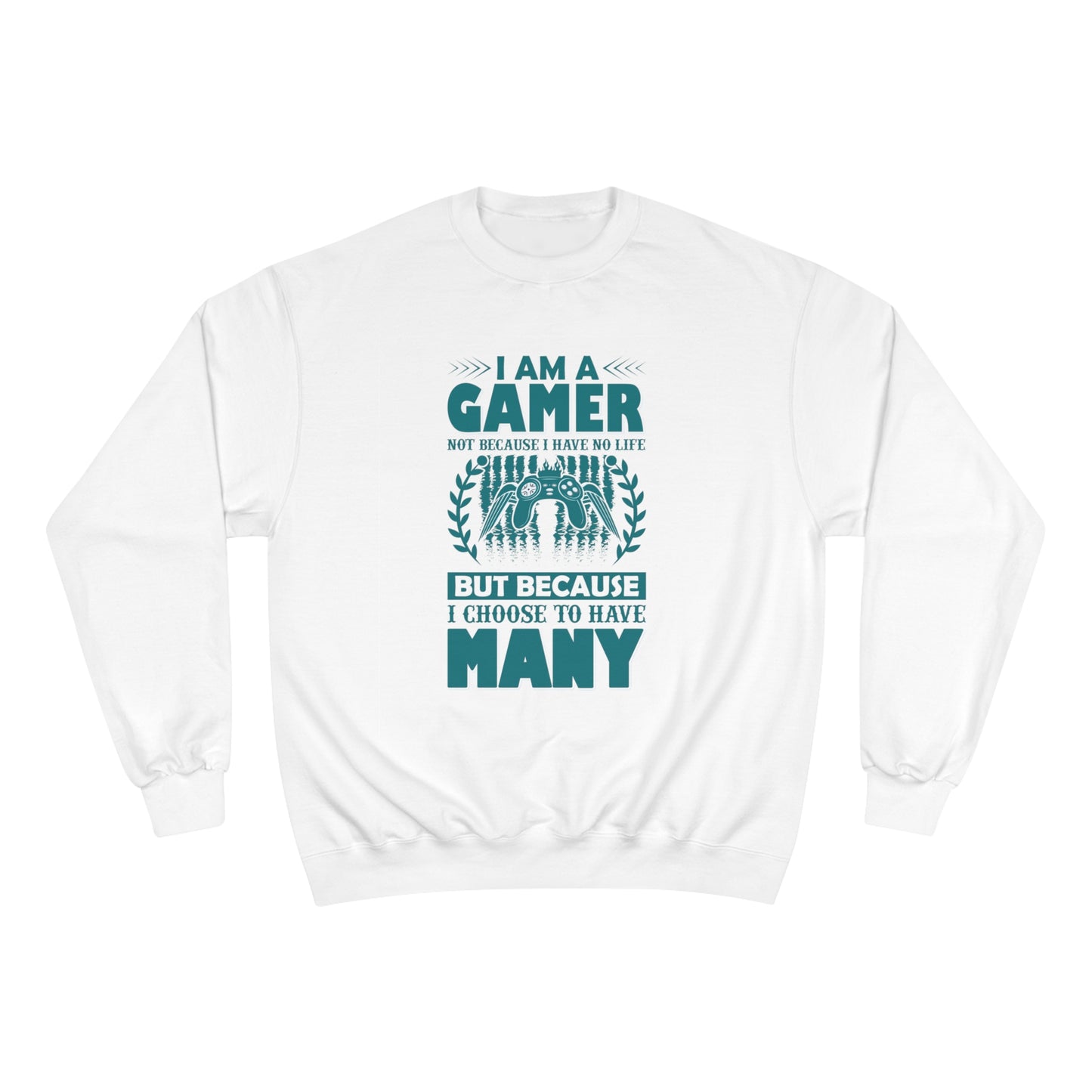 I am a GAMER / Champion Sweatshirt