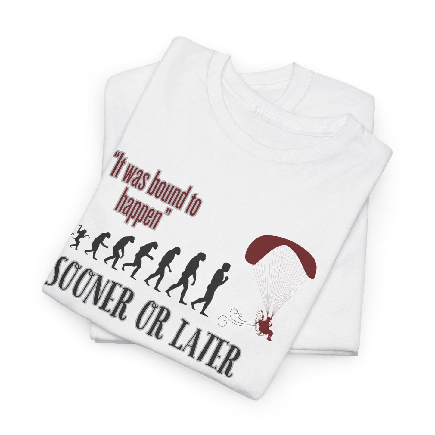 "It was bound to happen sooner or later" Unisex Heavy Cotton Tee