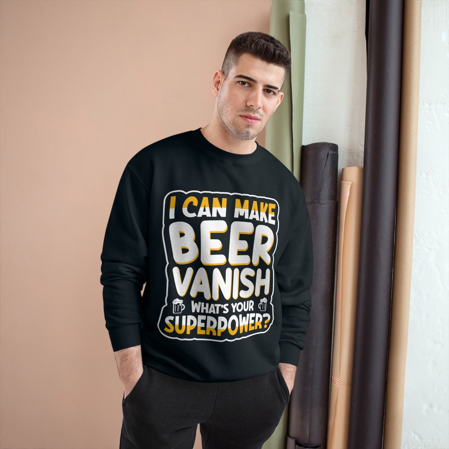 I can make beer vanish / Champion Sweatshirt