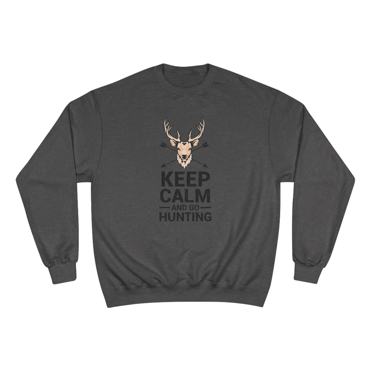 Keep calm and go hunting / Champion Sweatshirt