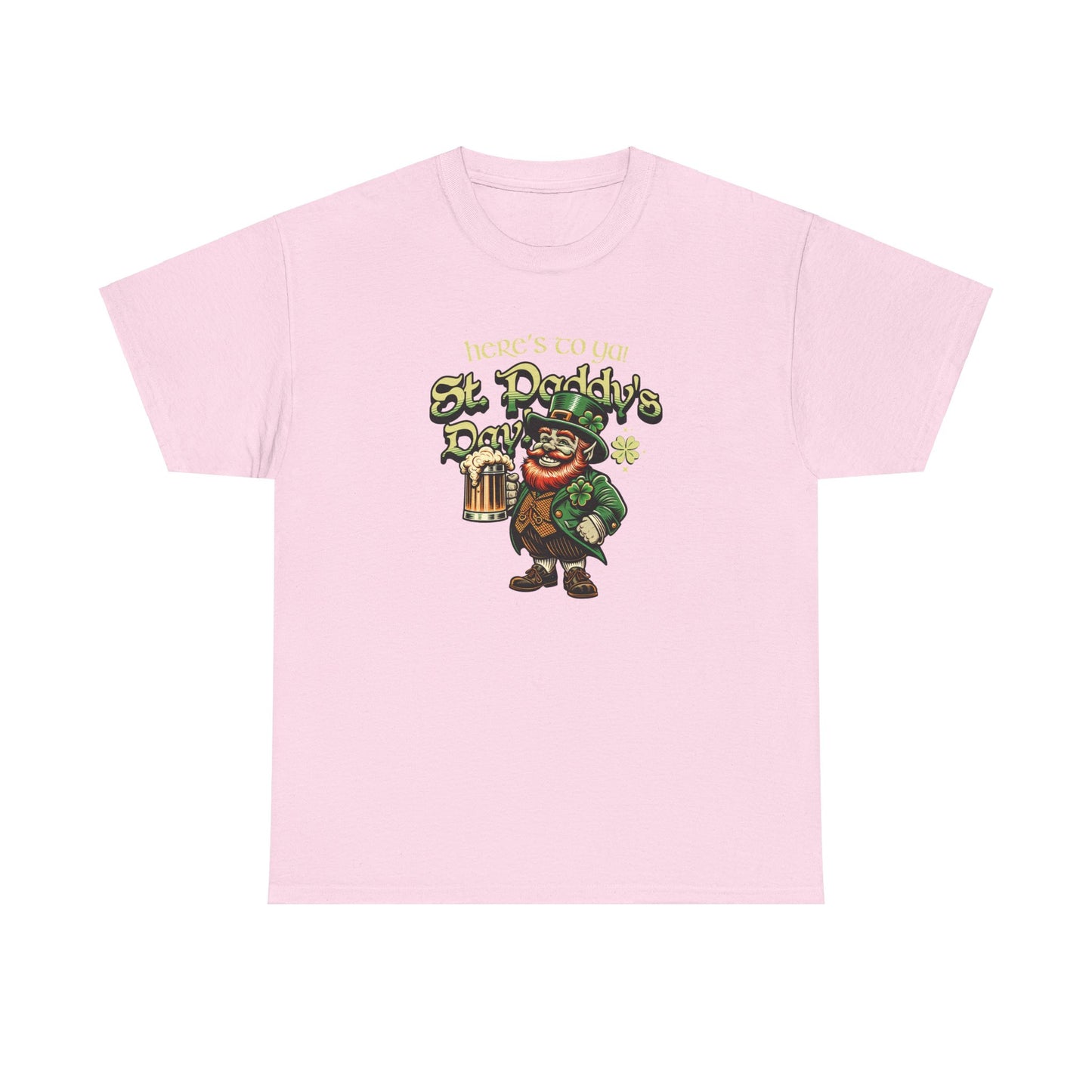 Here's to Ya / St. Patrick's Day / Tee