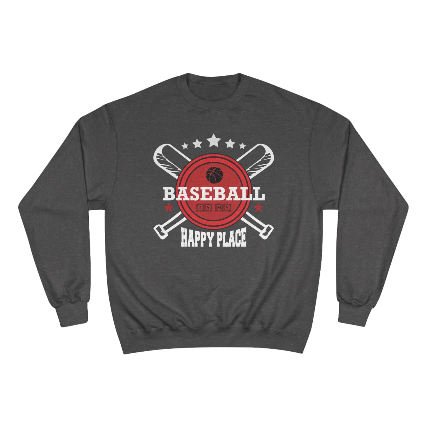 Baseball is my Happy Place / Champion Sweatshirt