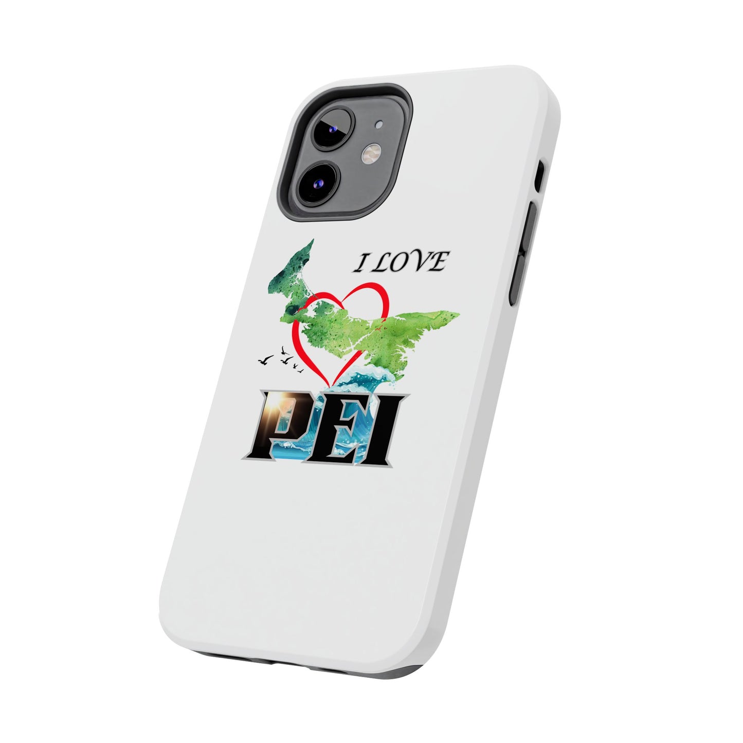 I Love PEI / Tough Phone Cases