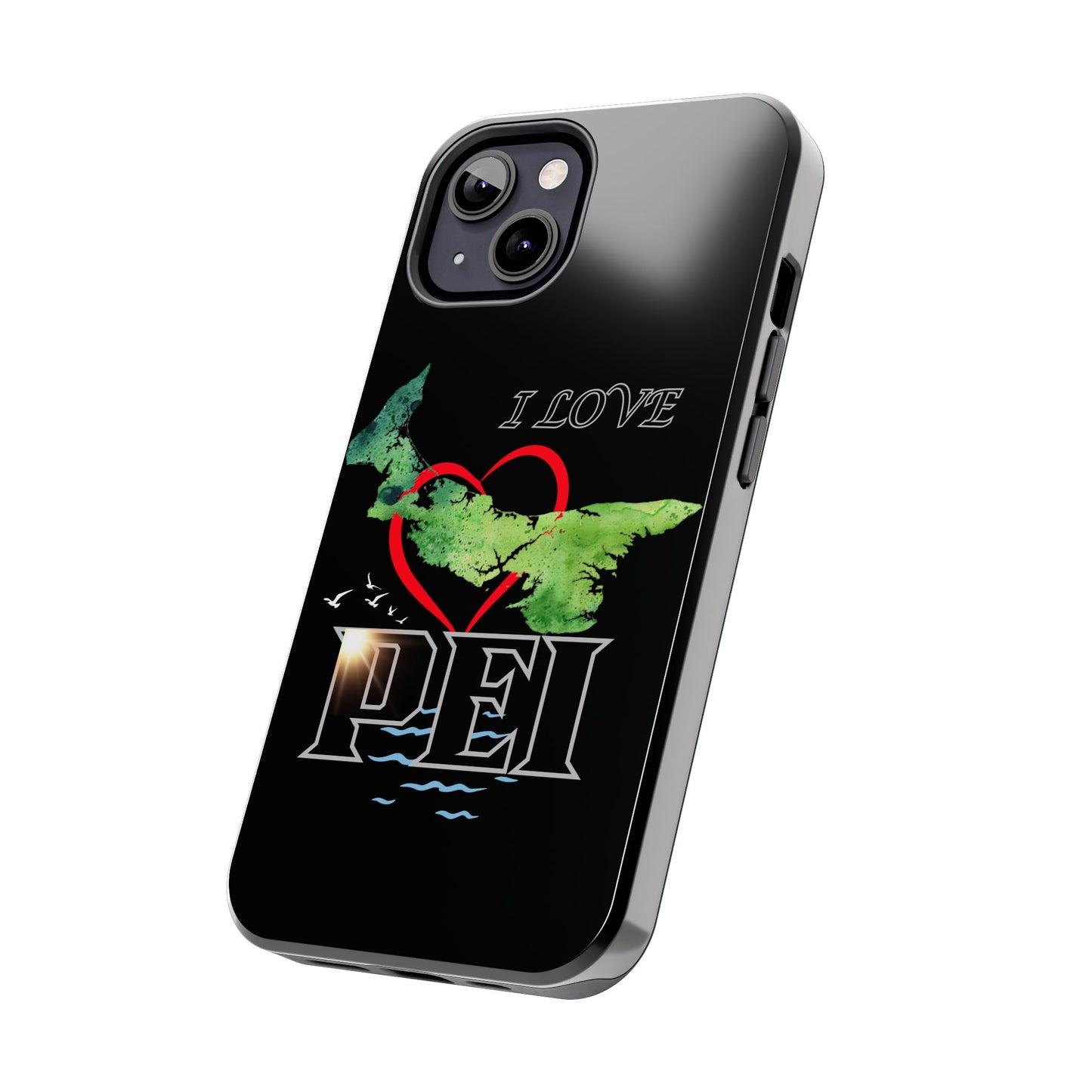 I Love PEI 6 / Tough Phone Cases