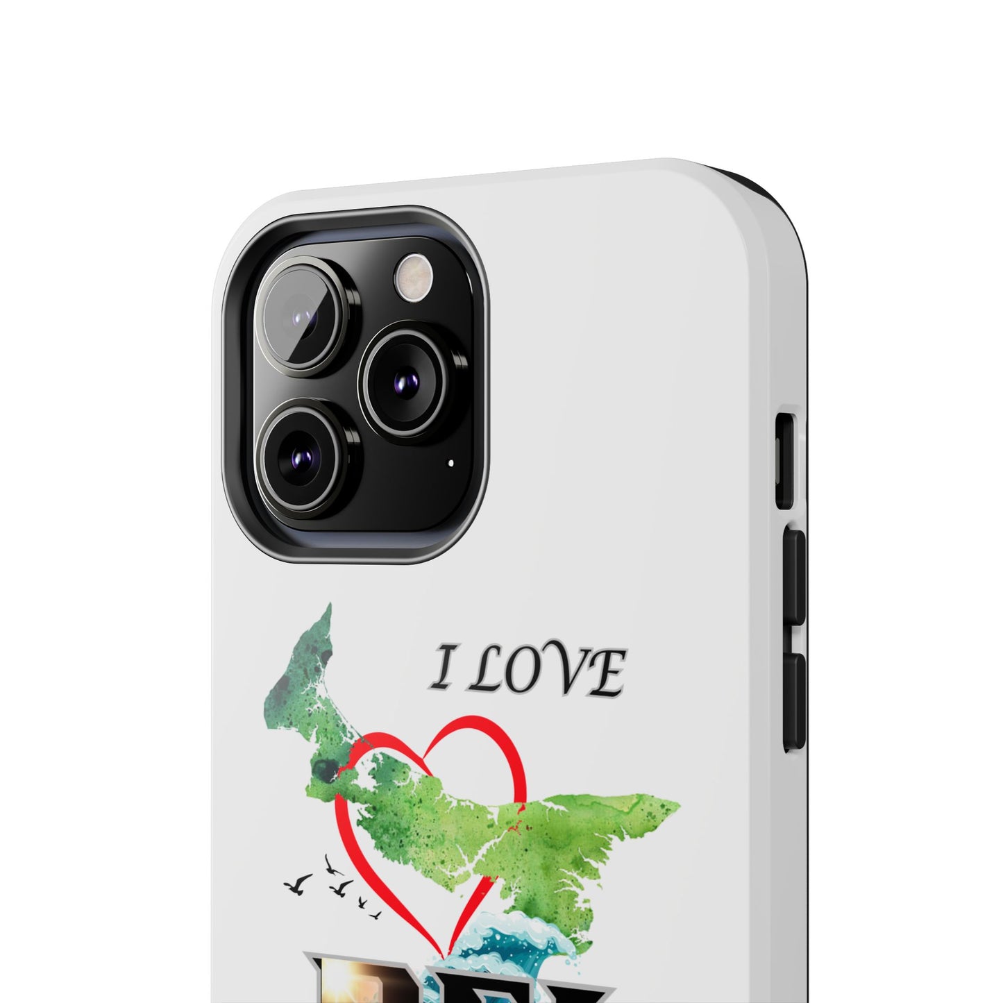 I Love PEI / Tough Phone Cases
