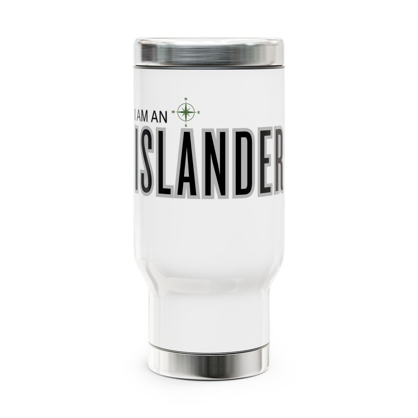 I am an Islander / Stainless Steel Travel Mug with Handle, 14oz