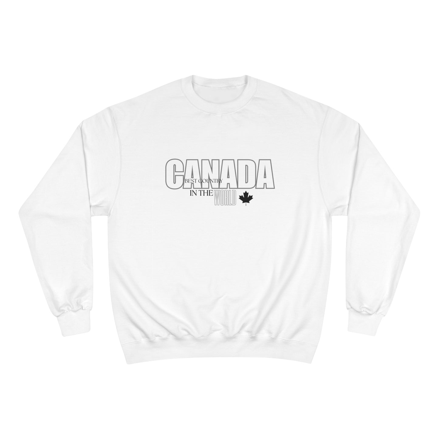 Canada / Best country in the world / Champion Sweatshirt