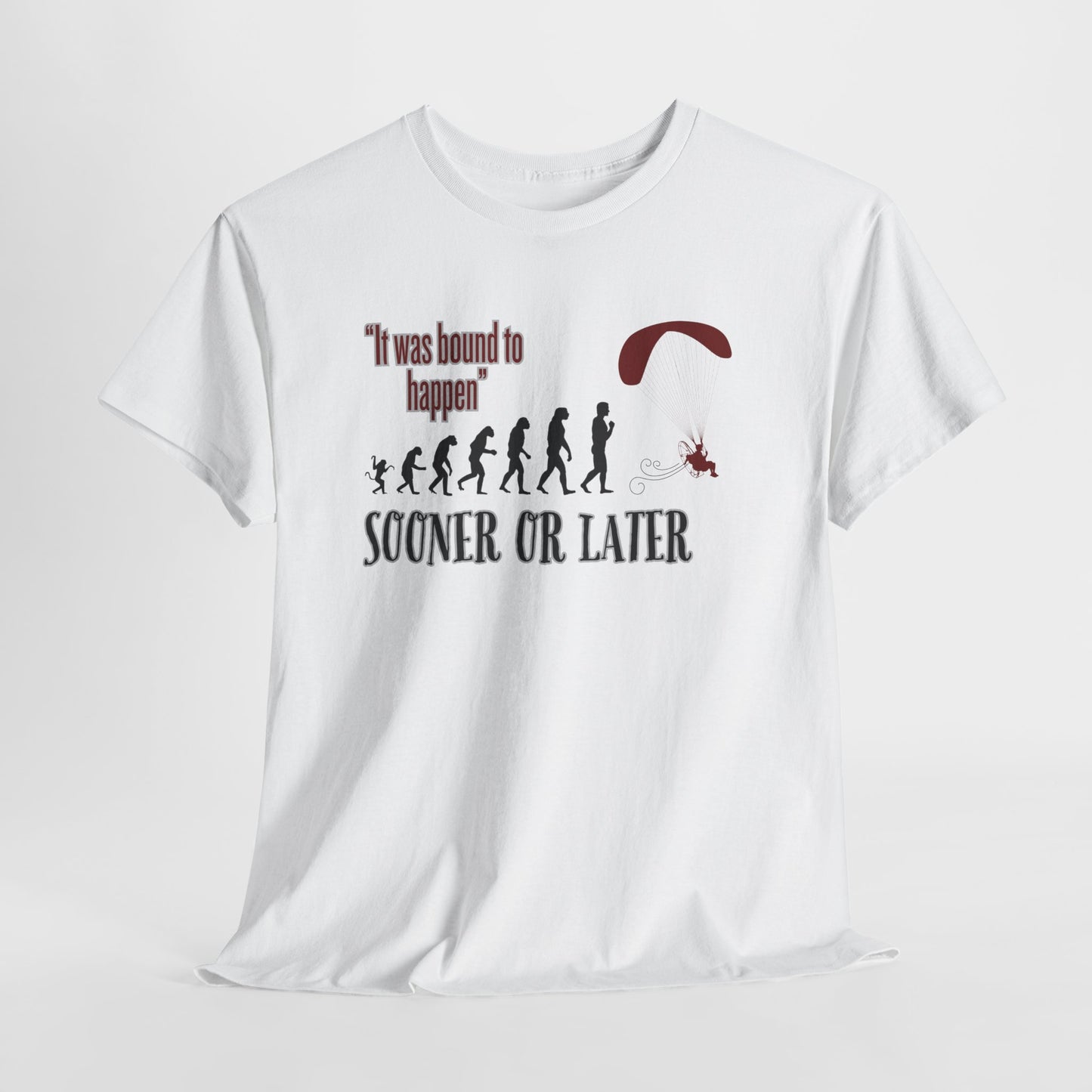 "It was bound to happen sooner or later" Unisex Heavy Cotton Tee