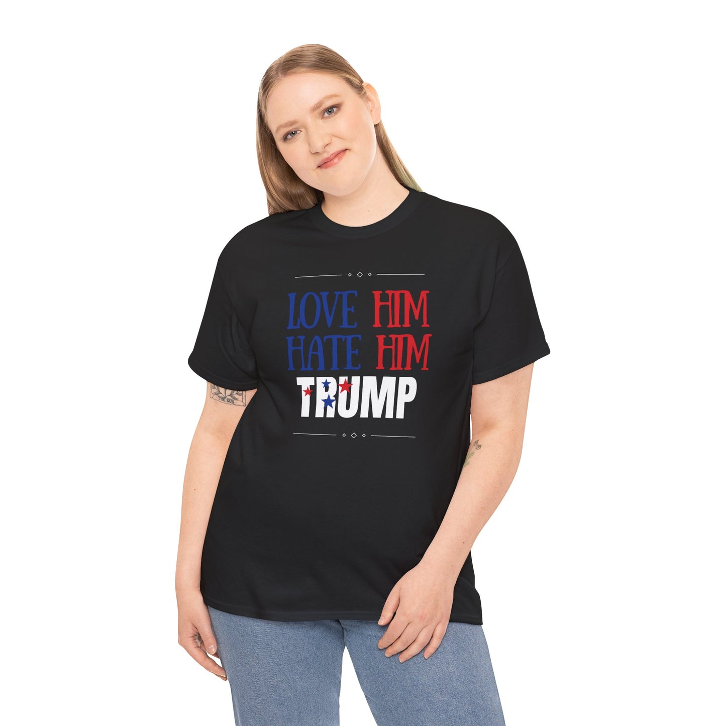 Love him Hate him / Trump Unisex Heavy Cotton Tee