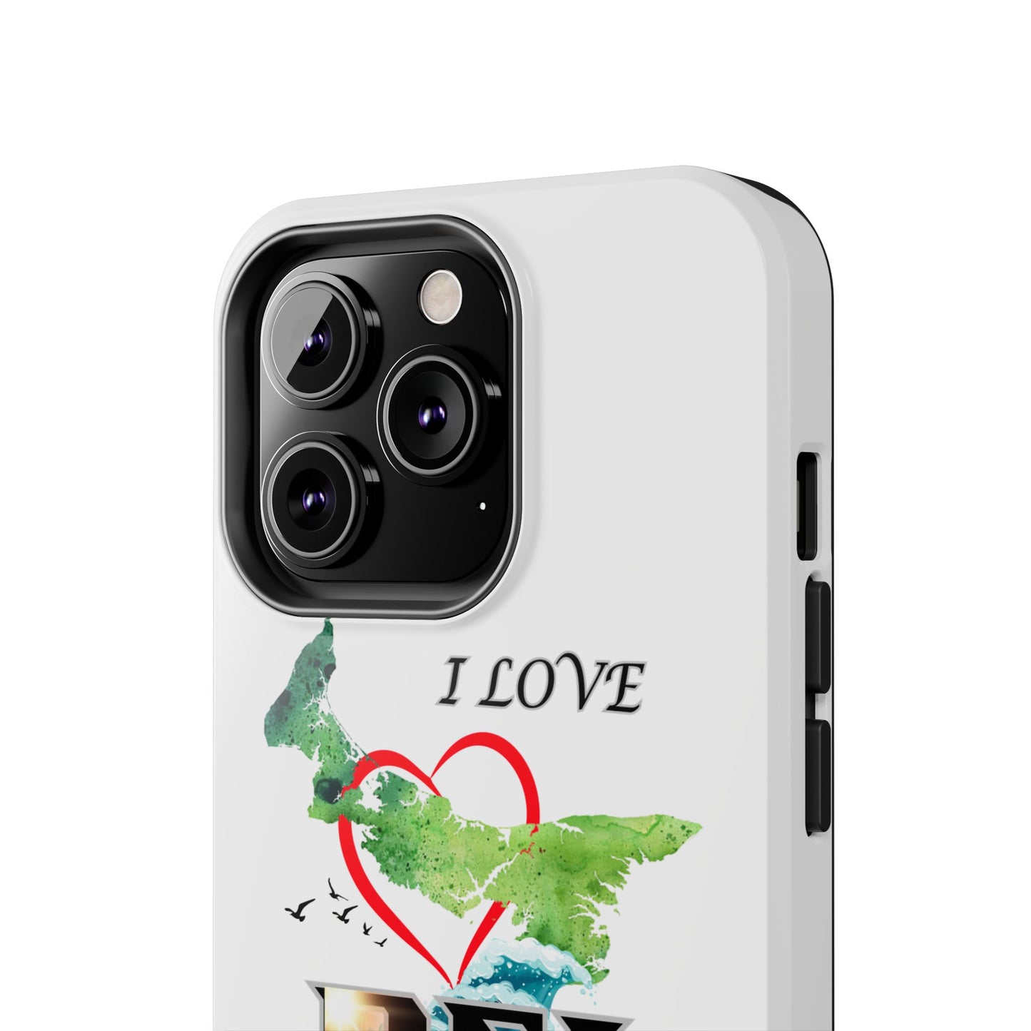 I Love PEI / Tough Phone Cases