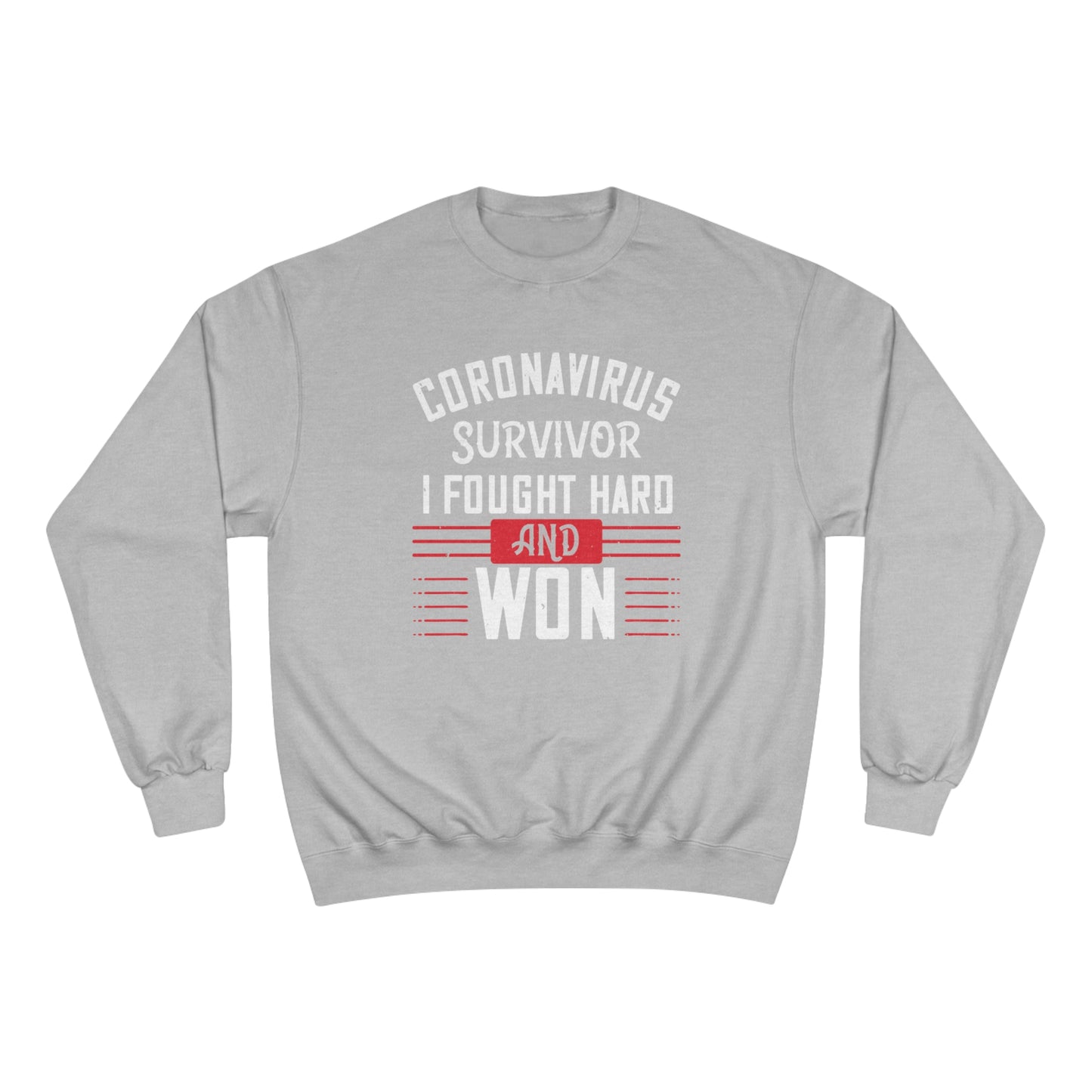 Corona Virus Survivor / Champion Sweatshirt