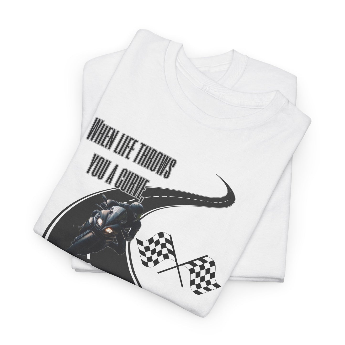 When Life Throws You A Curve, Lean In To It Unisex Heavy Cotton Tee
