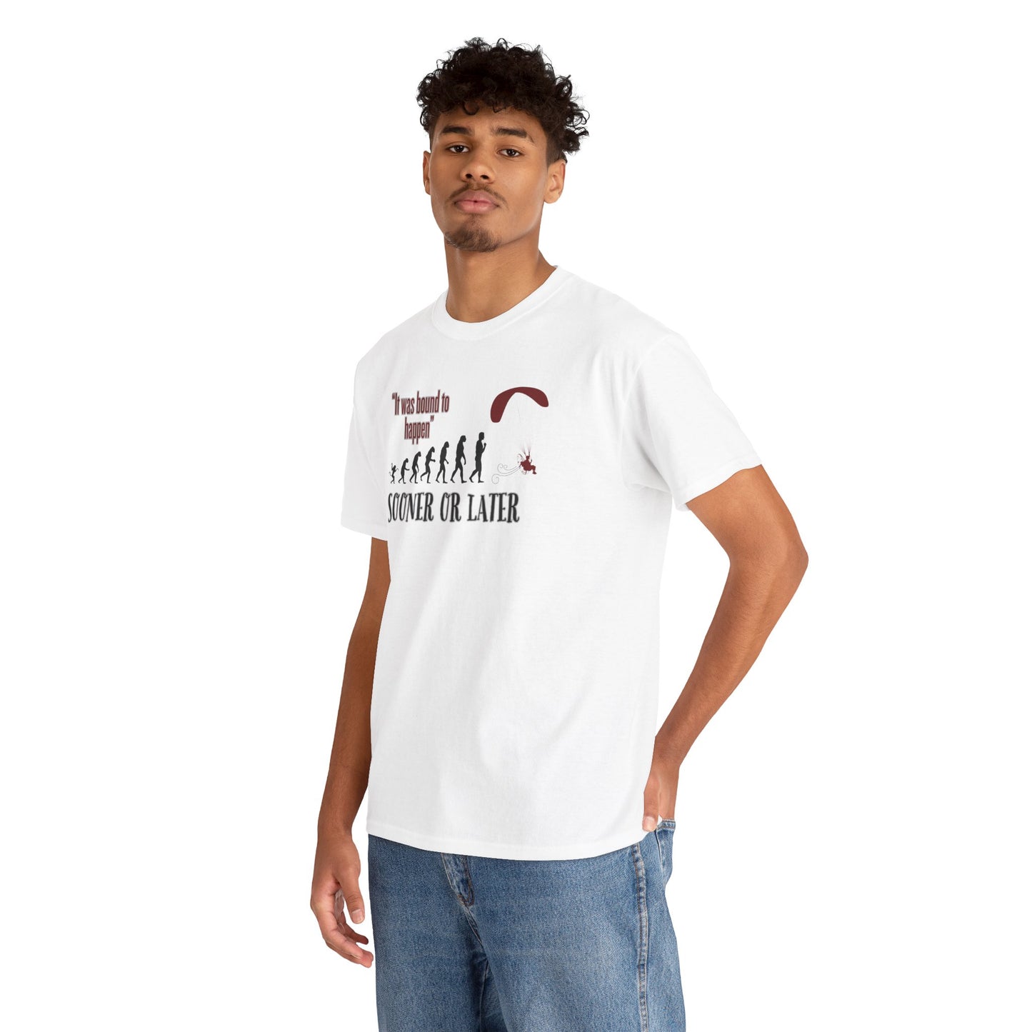 "It was bound to happen sooner or later" Unisex Heavy Cotton Tee
