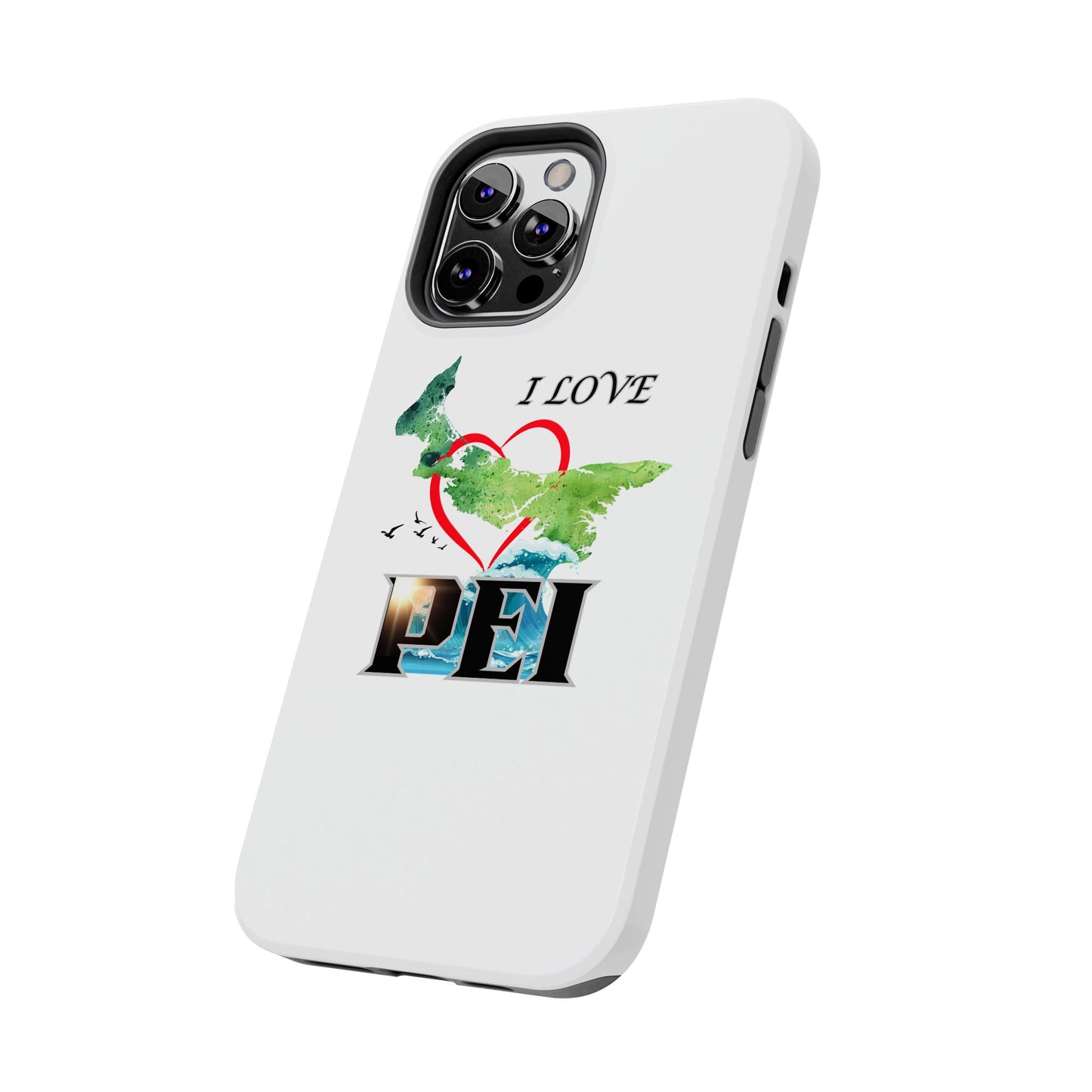 I Love PEI / Tough Phone Cases
