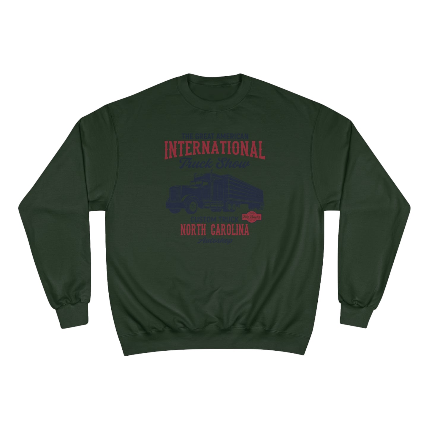 The great international truck show / Champion Sweatshirt
