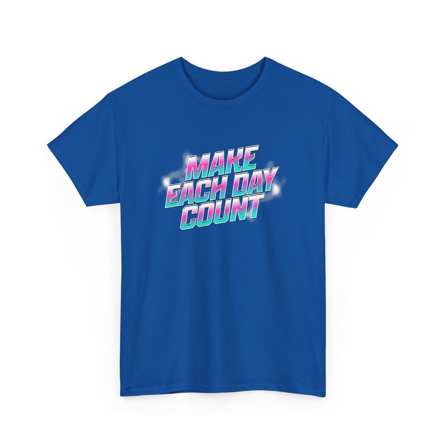 Make Each Day Count / Unisex Heavy Cotton Tee
