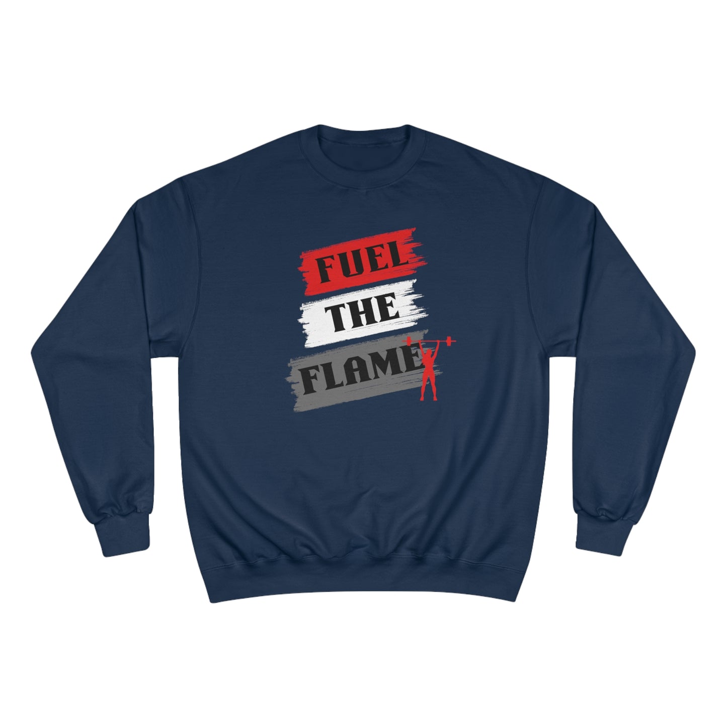 Fuel the Flame / Champion Sweatshirt