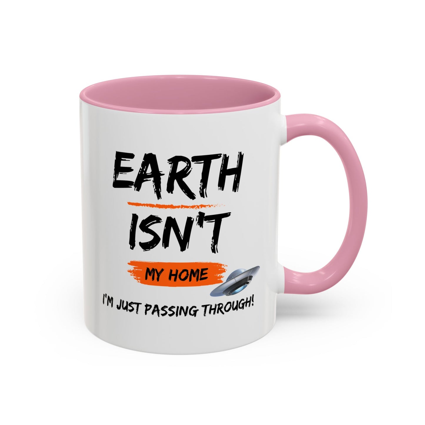 Earth isn't my home / I'm just passing through / Colorful Mugs (11oz, 15oz)
