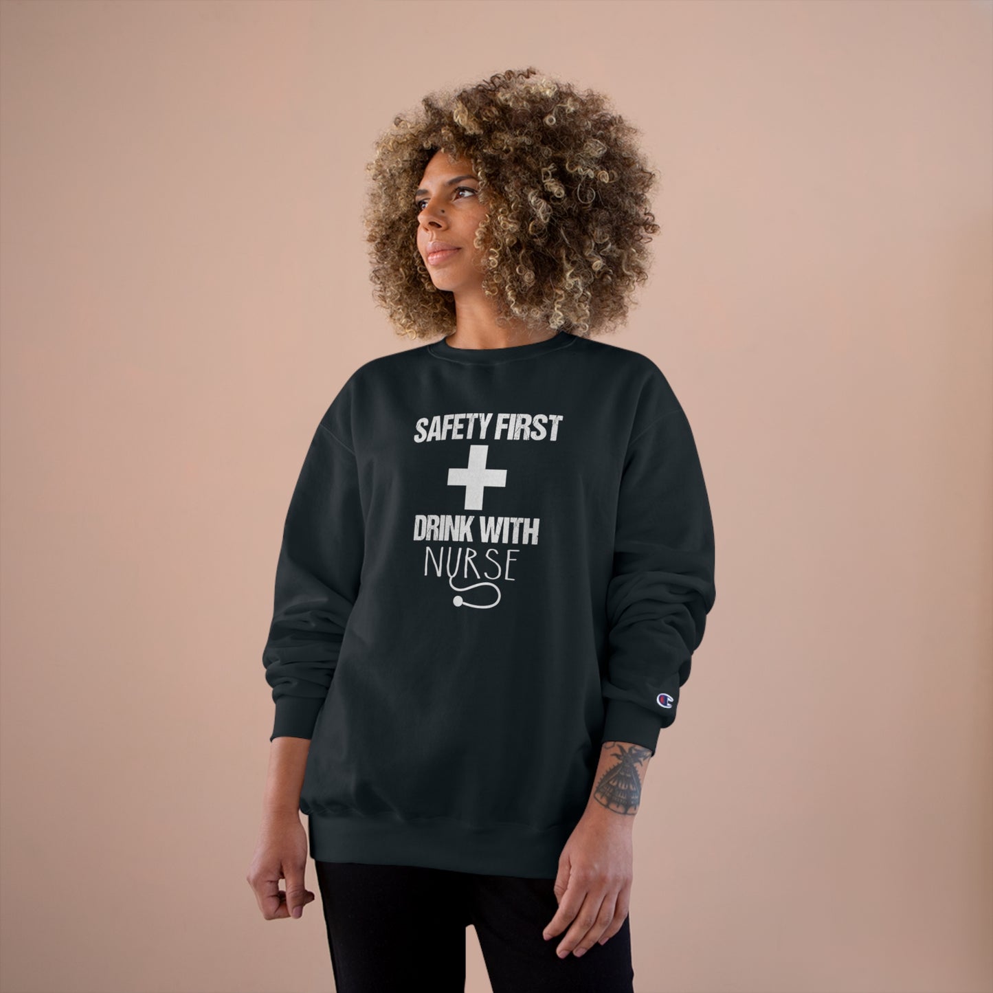 Safety first / Drink with Nurse / Champion Sweatshirt