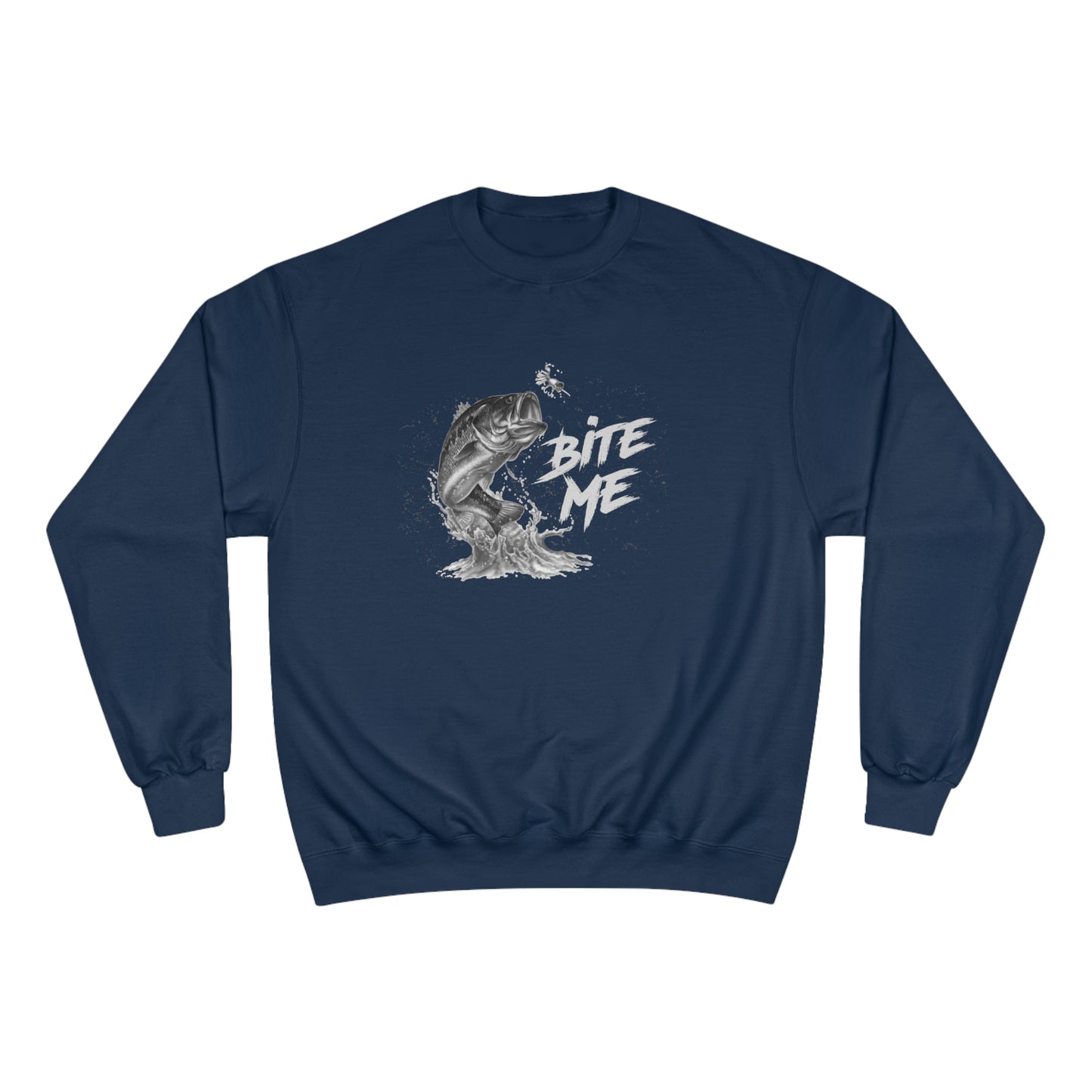 Bite Me (Fishing) / Champion Sweatshirt