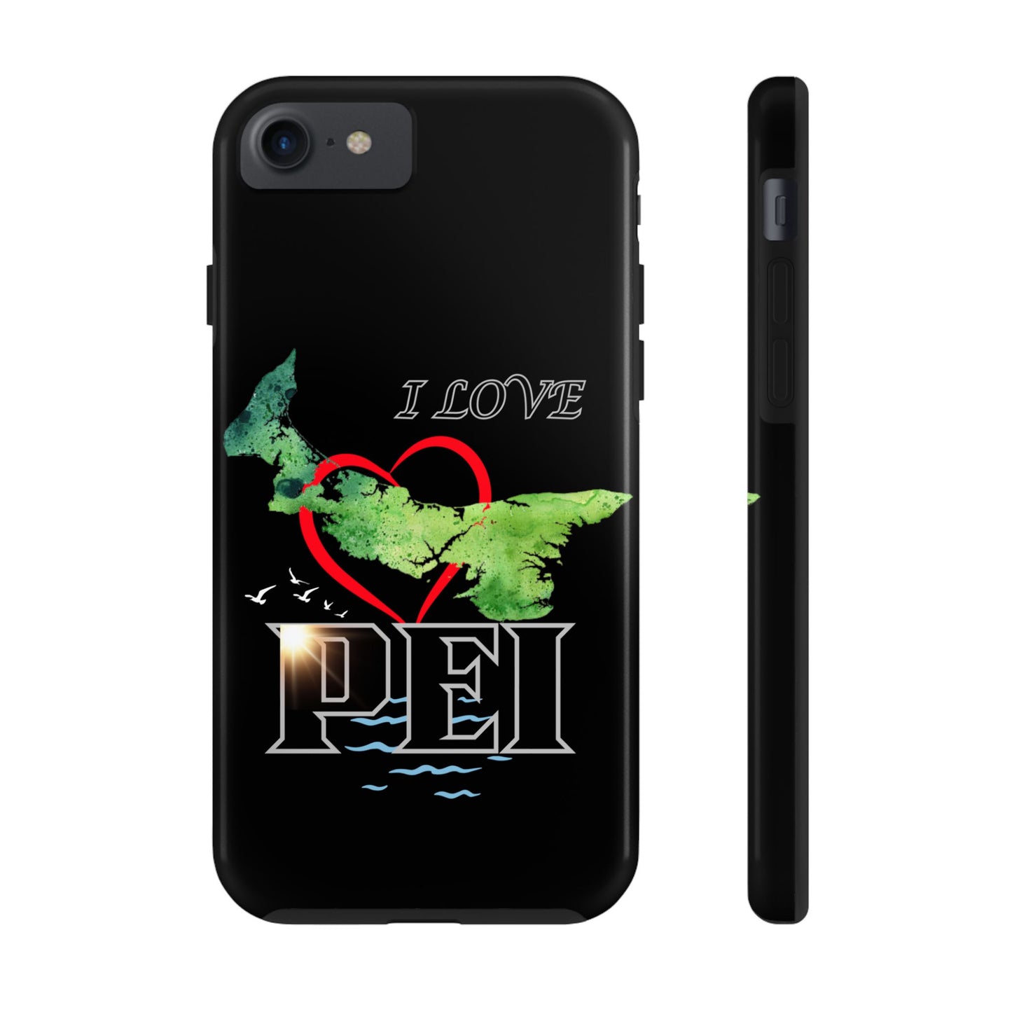 I Love PEI 6 / Tough Phone Cases