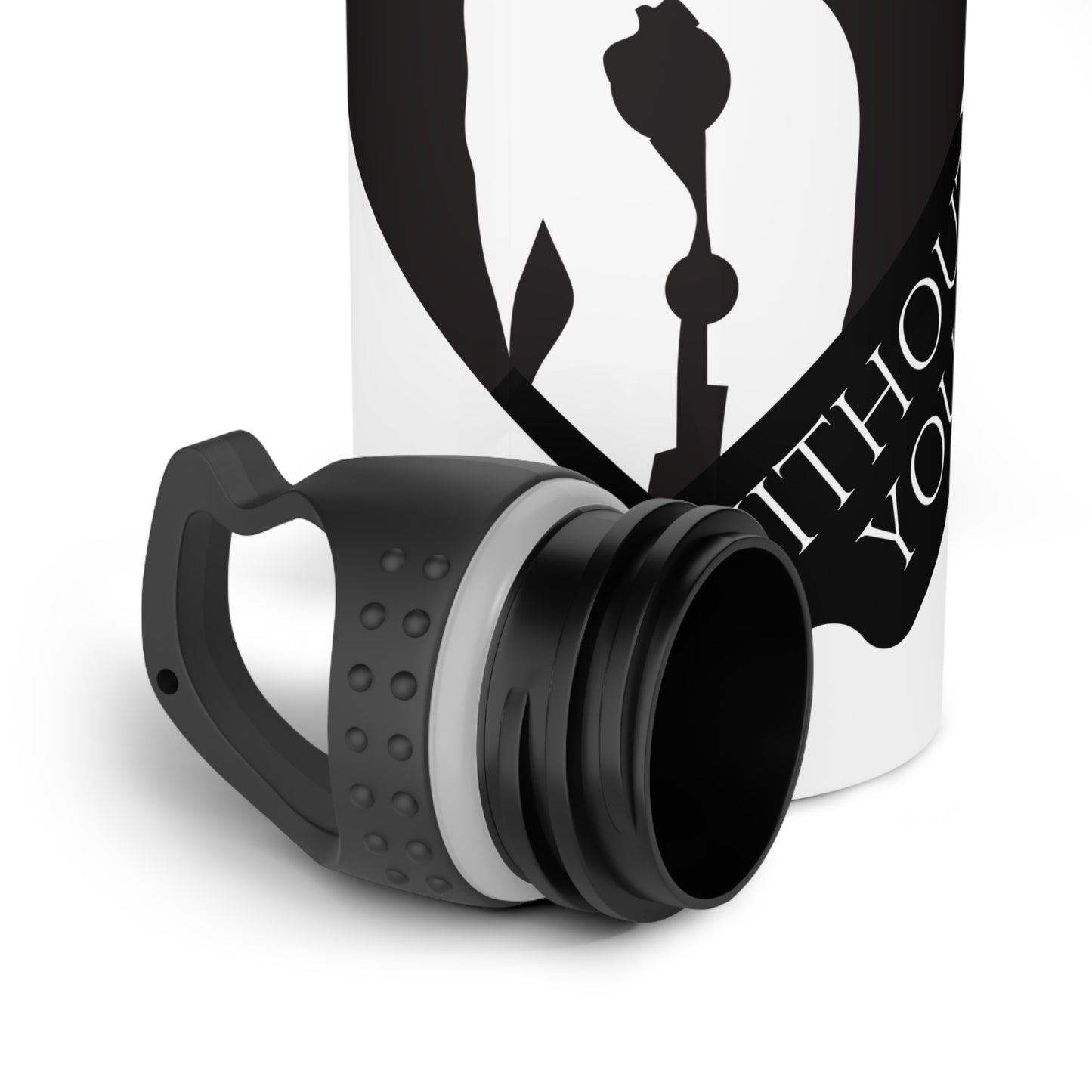 There is no me Without you / Stainless Steel Water Bottle