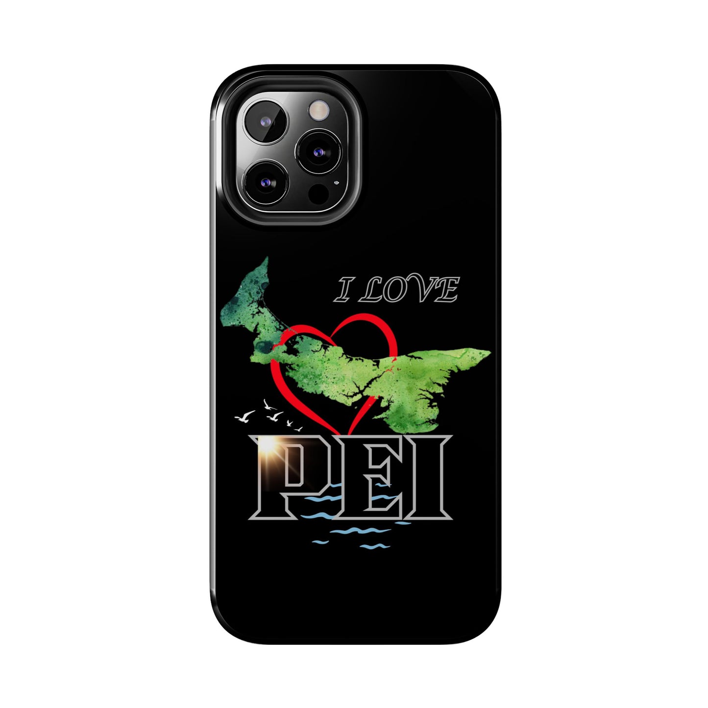 I Love PEI 6 / Tough Phone Cases