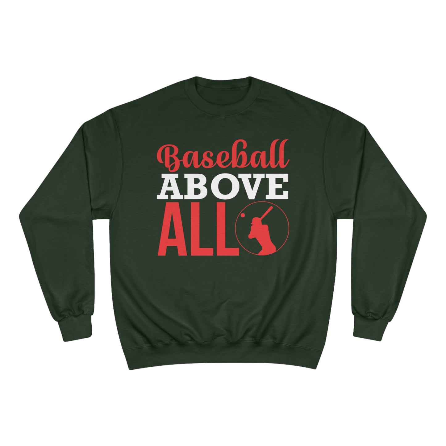 Baseball Above All / Champion Sweatshirt