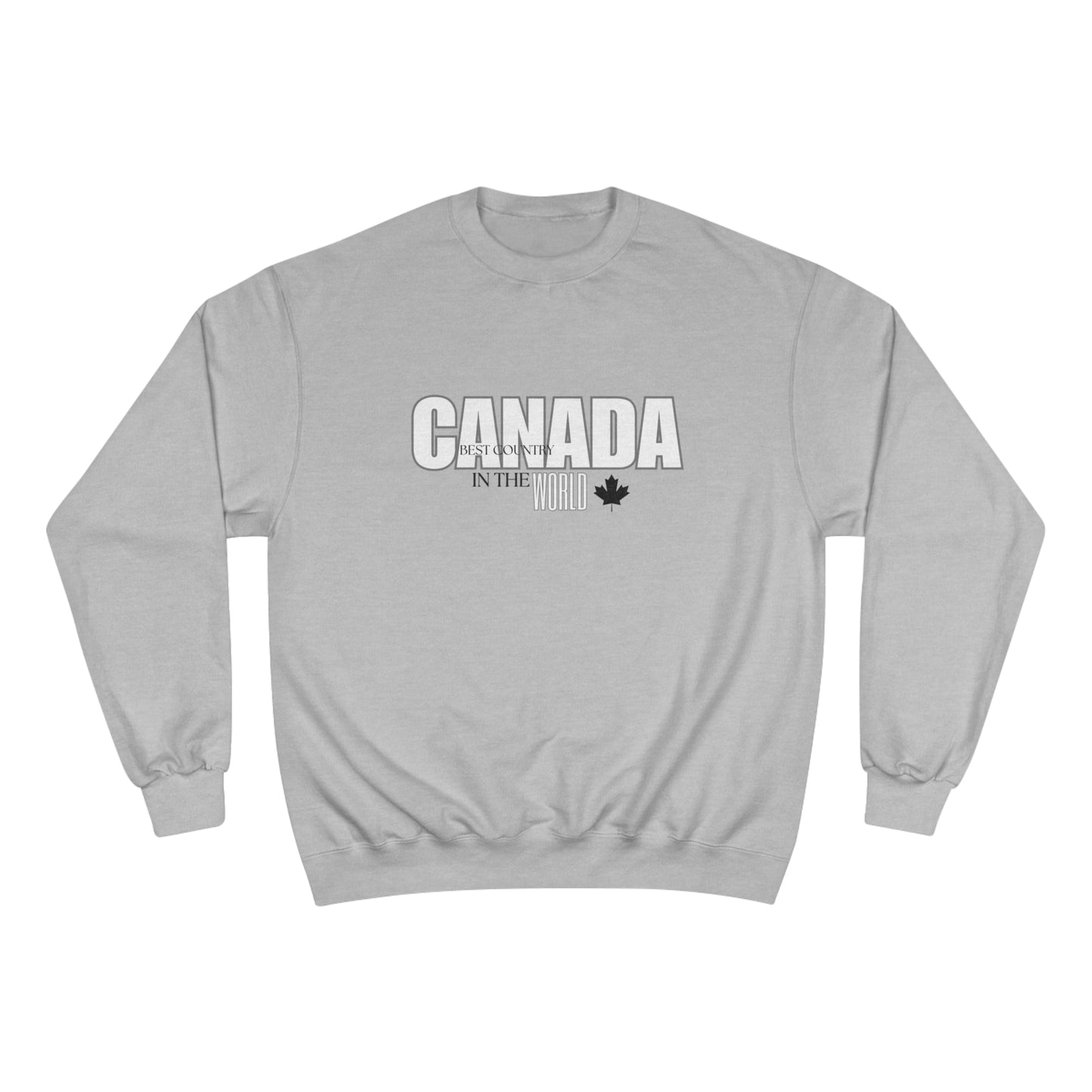 Canada / Best country in the world / Champion Sweatshirt