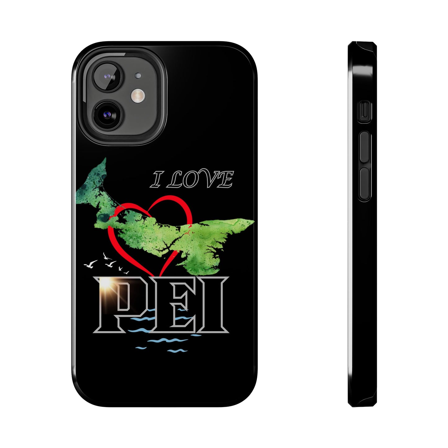 I Love PEI 6 / Tough Phone Cases