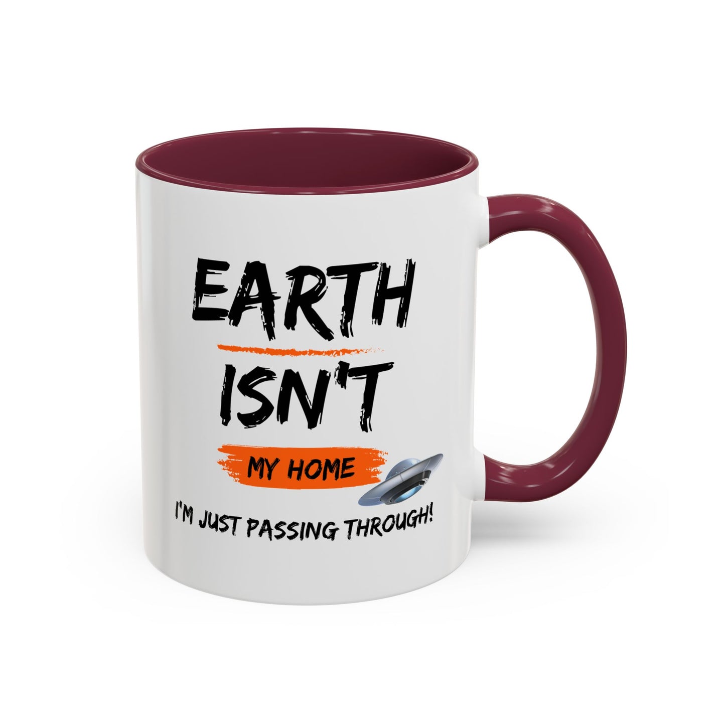 Earth isn't my home / I'm just passing through / Colorful Mugs (11oz, 15oz)