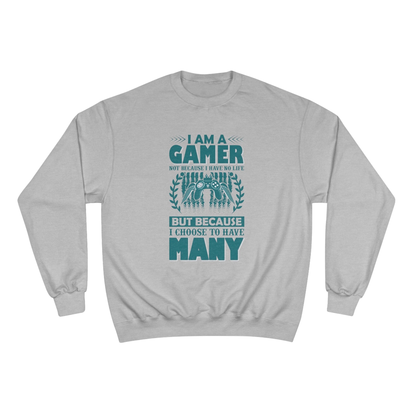 I am a GAMER / Champion Sweatshirt