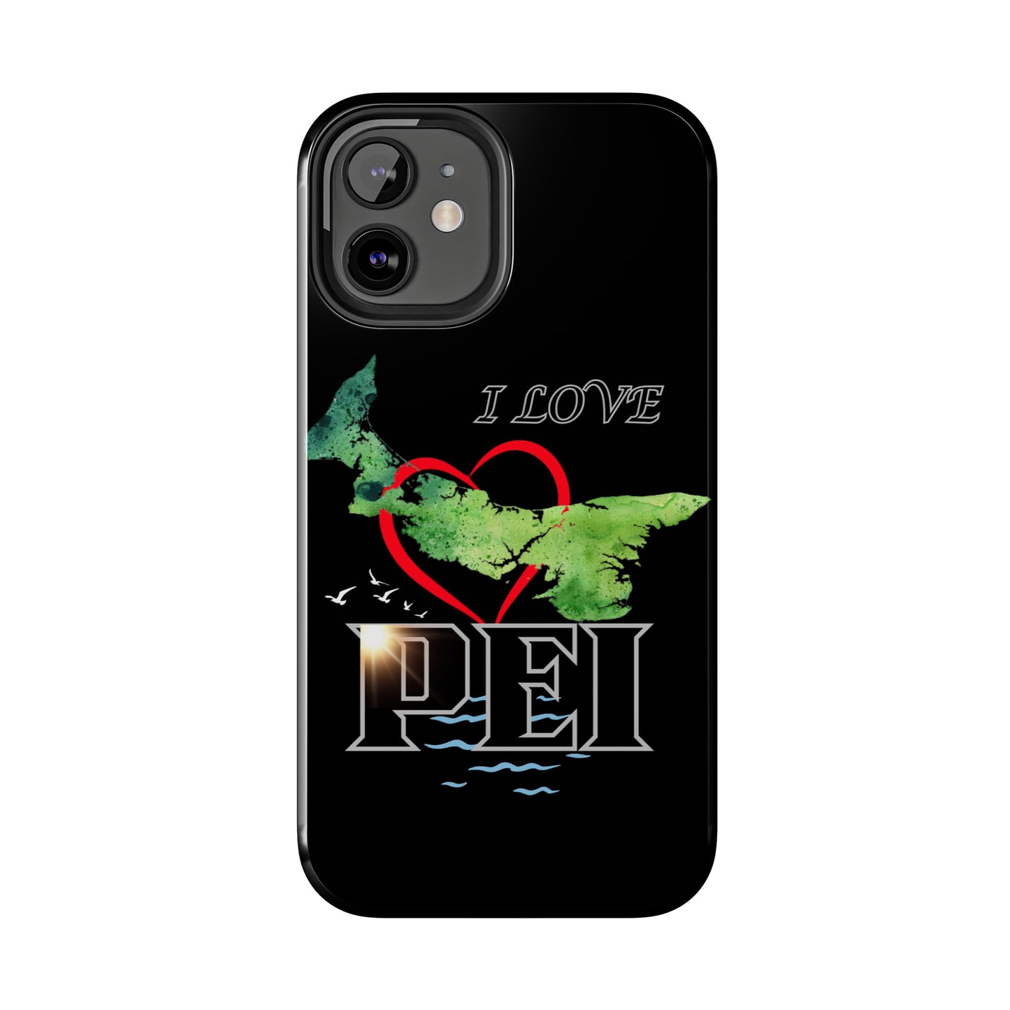I Love PEI 6 / Tough Phone Cases
