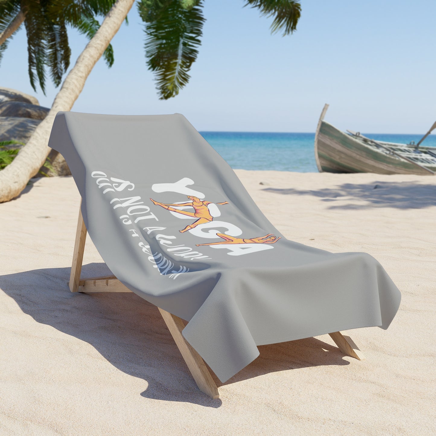 Yoga is not a workout, it's work in / Beach Towel