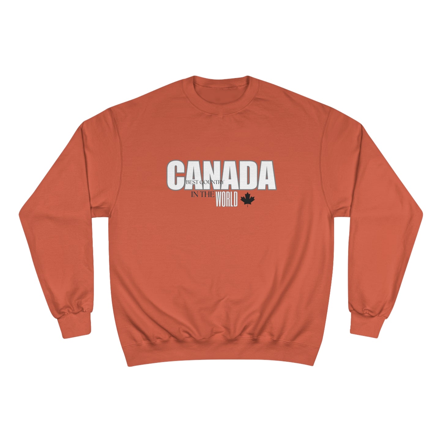 Canada / Best country in the world / Champion Sweatshirt